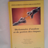 Dictionnaire d analyse et de gestion des risques  – Alain Desroches