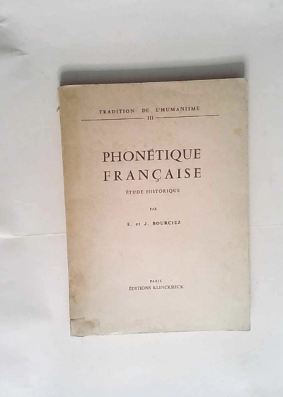 Phonétique Française - etude historique - Édouard Bourcier