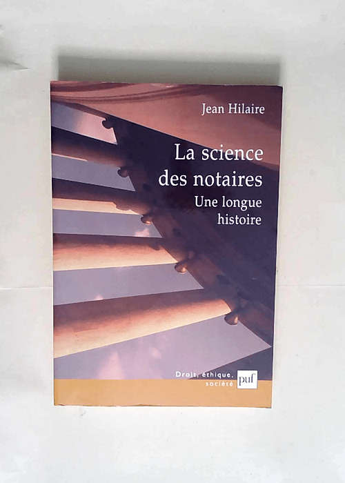 La Science des notaires Une longue histoire &...