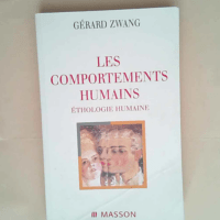 Les comportements humains. Ethologie humaine ...