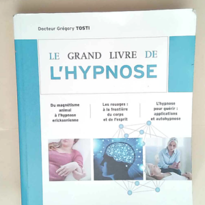 Le grand livre de l hypnose  – Grégory...