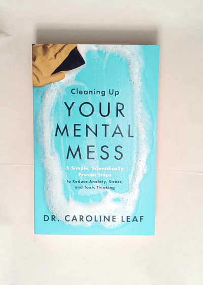 Cleaning Up Your Mental Mess  - Leaf