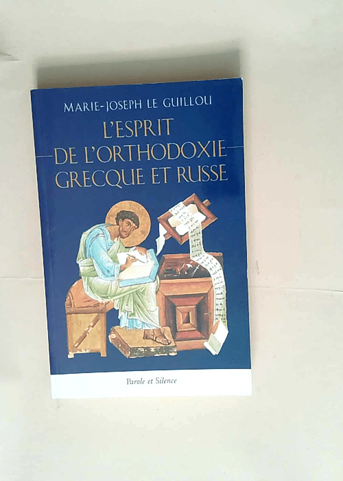 L esprit De L orthodoxie Grecque Et Russe  – Le guillou mjr