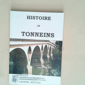 Histoire de Tonneins Collection Rediviva &#82...