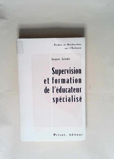 Supervision Et Formation De L Educateur Specialise  - Salomé