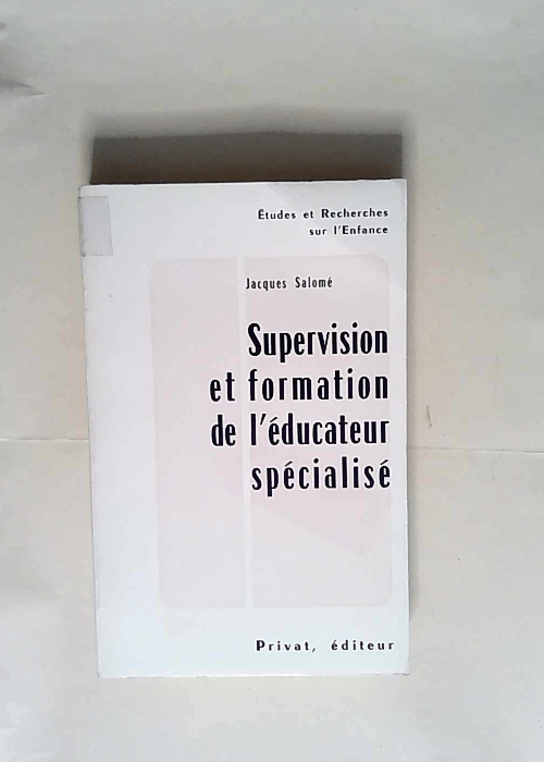 Supervision Et Formation De L Educateur Speci...