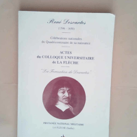 René Descartes Actes du colloque universitai...