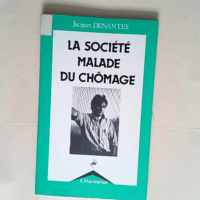 La société malade du chômage  – Jacq...