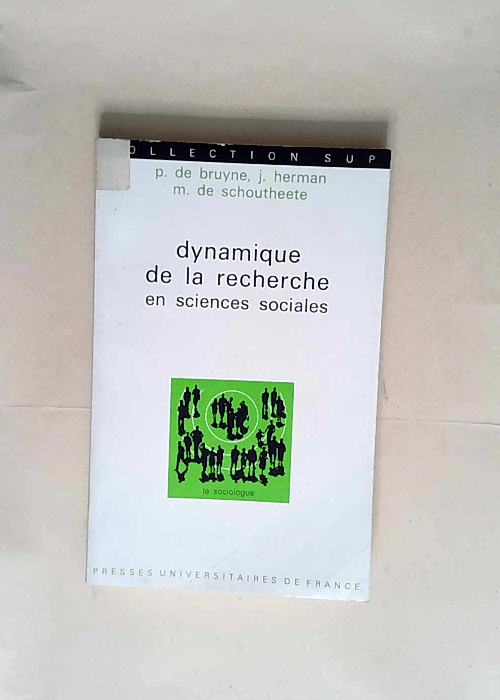 Dynamique de la recherche sciences sociales 1ère édition  – Paul Bruyne