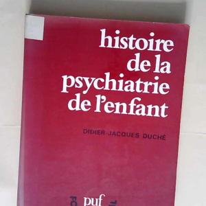Histoire de la psychiatrie de l enfant  &#821...