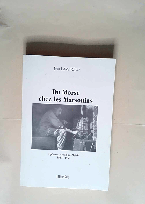 Du Morse Chez les Marsouins  – Jean Lamarque