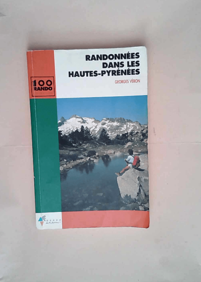 Randonnées dans les Hautes-Pyrénées  - Georges Véron