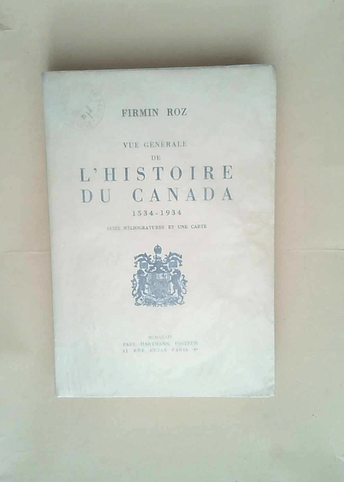 Vue Generale De L Histoire Du Canada 1534-193...