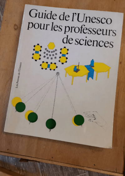 Guide De L'unesco Pour Les Professeurs De Sciences - Les Presses De L'unesco