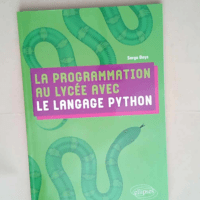 La programmation au lycée avec le langage Python  – Serge Bays