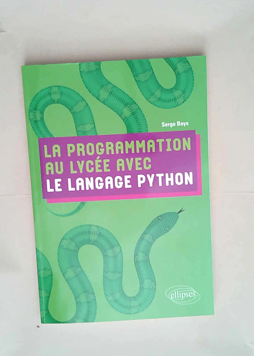 La programmation au lycée avec le langage Python  – Serge Bays