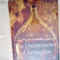 The Quintessence Of Armagnac  – Frederi...