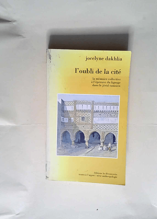 L oubli de la cité  – Jocelyne Dakhlia