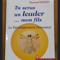 Tu Seras Un Leader Mon Fils – Raymond M...