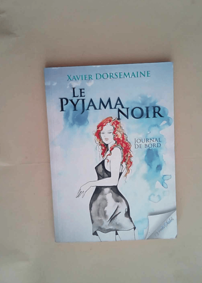 Le pyjama noir Journal de bord - Xavier Dorsemaine