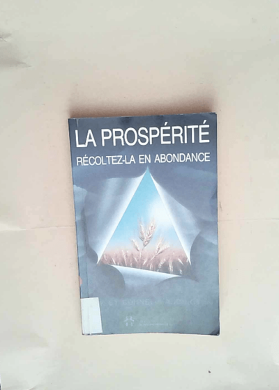 La prosperite recoltez la en abondance - J.C. Addington