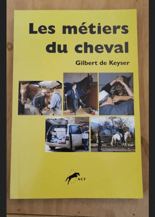 Les Metiers Du Cheval – Gilbert De Keyser