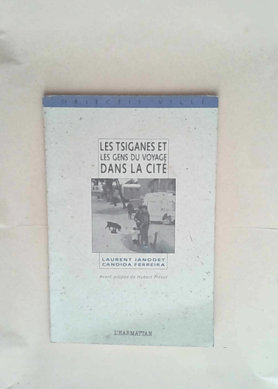 Les tsiganes et les gens du voyage dans la cité  - L Janodet