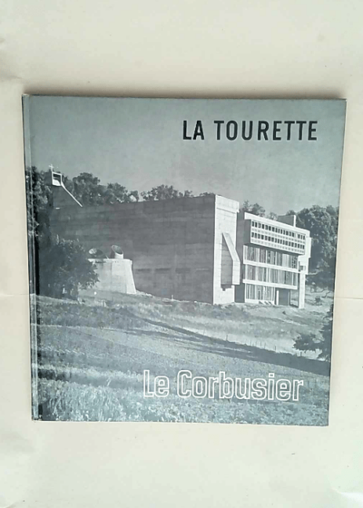 La Tourette. Texte: Anton Henze. Photos: Bernhard Moosbrugger. - Anton Henze