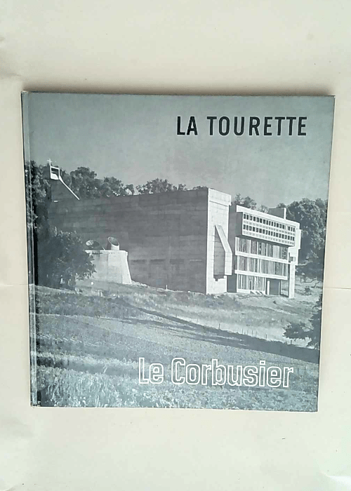 La Tourette. Texte: Anton Henze. Photos: Bern...