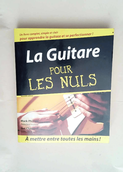 La Guitare pour les nuls  - Mark Phillips