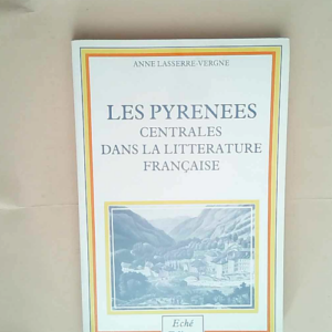 Les Pyrénées centrales dans la littérature...
