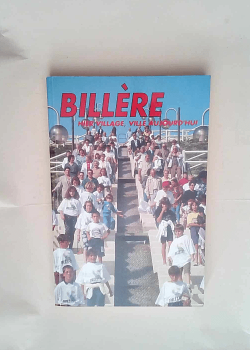 Billère Hier village Ville aujourd hui  &#82...