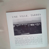 UNE VILLE TARBES  – MICHEL DIEUZAIDE