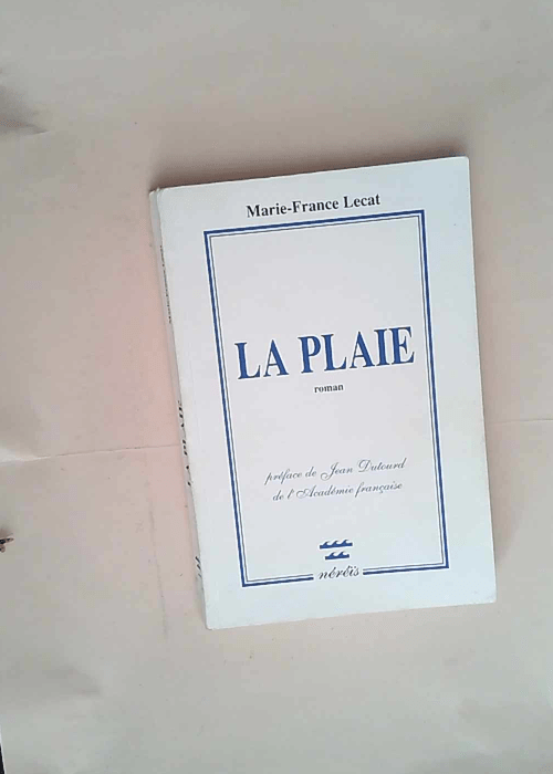 La plaie  – Marie-France Lecat