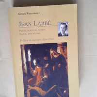 Jean Labbé poète écrivain marin sa vie son...