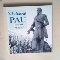 Visitons Pau en Béarn  – Michel Fabre