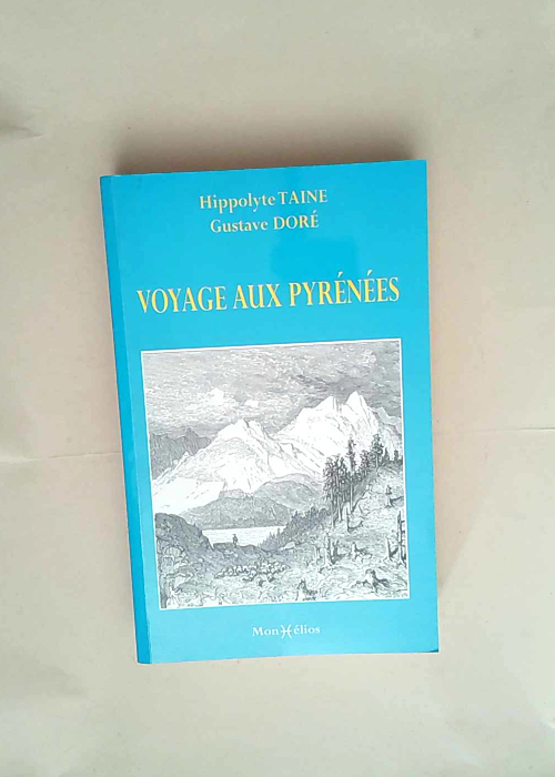 Voyage aux Pyrénées  – Hippolyte Tain...