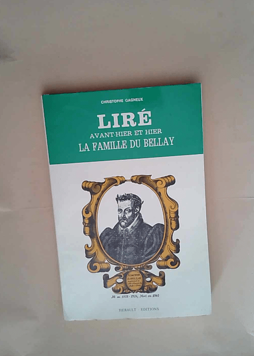 Lire Avant-Hier Et Hier. La Famille Du Bellay...