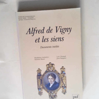 Alfred de Vigny et les siens  – Alfred ...