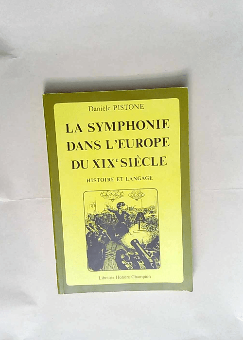 La Symphonie dans l Europe du XIX* siècle Hi...