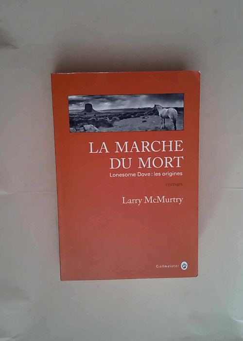 La marche du mort Roman – Larry McMurtr...