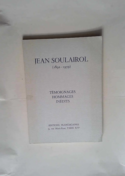 Jean Soulairol (1892-1959) Temoignages Hommages Inedits.  -