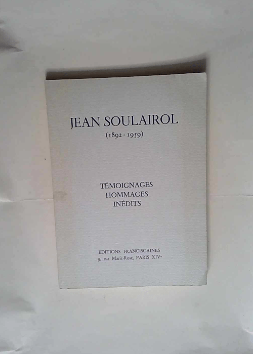 Jean Soulairol (1892-1959) Temoignages Hommages Inedits.  –