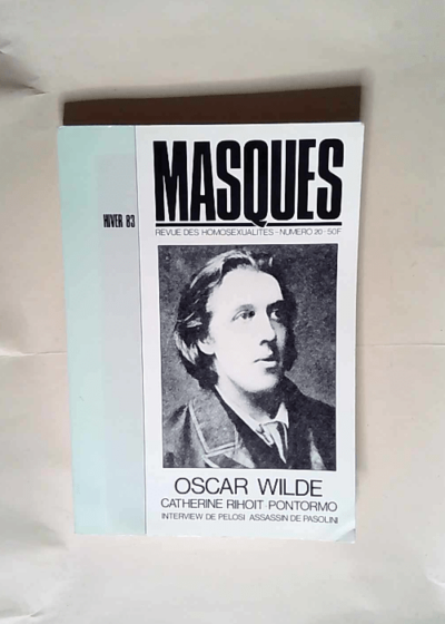 Oscar Wilde Catherine Rihoit Pontormo - Revue des homosexualites N°20 Masques