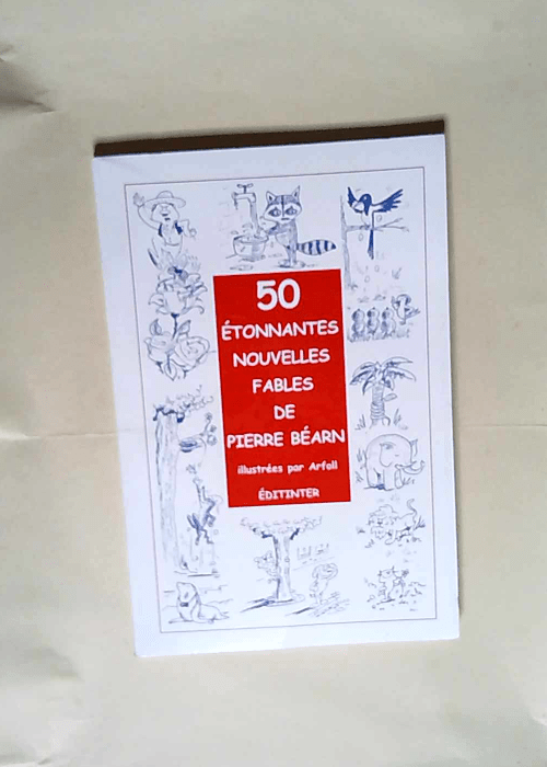 50 Etonnantes Nouvelles Fables  – Bearn...