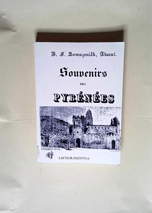 Souvenirs des Pyrénées.  – Samazeuilh