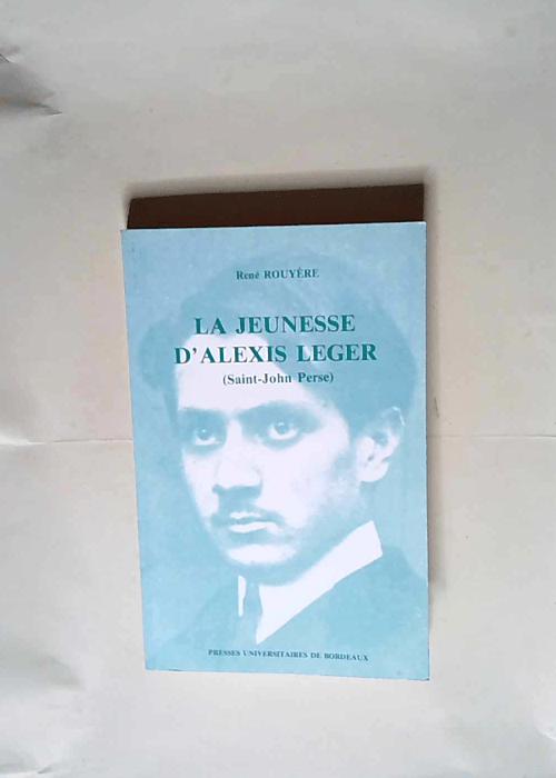 La jeunesse d alexis leger  – René Rou...