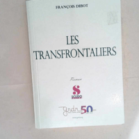 Les Transfrontaliers  – François Dibot