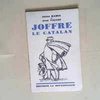 Joffre le Catalan ou le Maréchal en espadril...