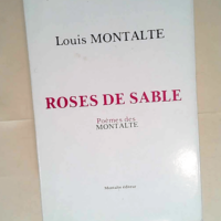 Roses de sable poèmes des Montalte  –